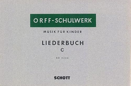 Musik für Kinder: Liederbuch C: Oberstufe. Singstimme und Orff-Instrumente. Sing- und Spielpartitur. (Orff-Schulwerk) von SCHOTT MUSIC GmbH & Co KG, Mainz