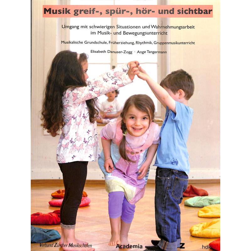 Musik greif spür hör und sichtbar | Umgang mit schwierigen Situationen und Wahrnehmungsarbeit im Musik und Bewegungsunterricht Musik greif spür hör und sichtbar | Umgang mit schwierigen Situationen und Wahrnehmungsarbeit im Musik und Bewegungsunterricht