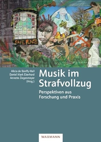 Musik im Strafvollzug: Perspektiven aus Forschung und Praxis Musik im Strafvollzug: Perspektiven aus Forschung und Praxis von Waxmann