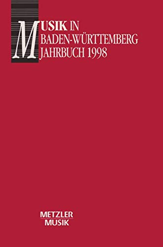 Musik in Baden-Württemberg, Bd.5, Jahrbuch 1998 von J.B. Metzler