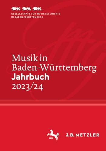 Musik in Baden-Württemberg. Jahrbuch 2023/24: Band 27 von J.B. Metzler