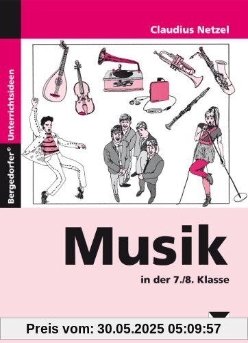 Musik in der 7./8. Klasse Musik in der 7./8. Klasse