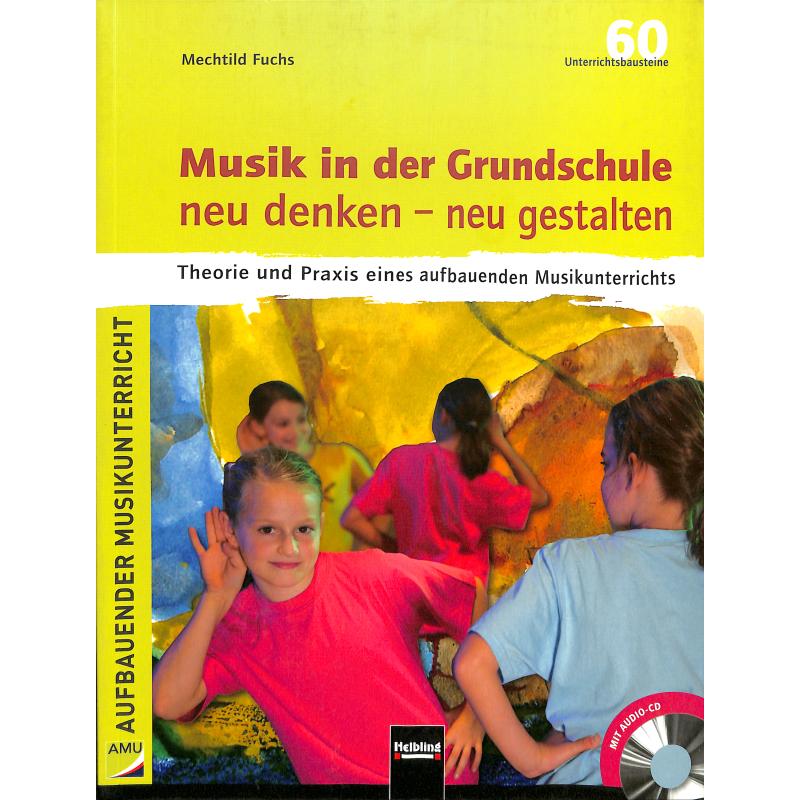 Musik in der Grundschule Musik in der Grundschule