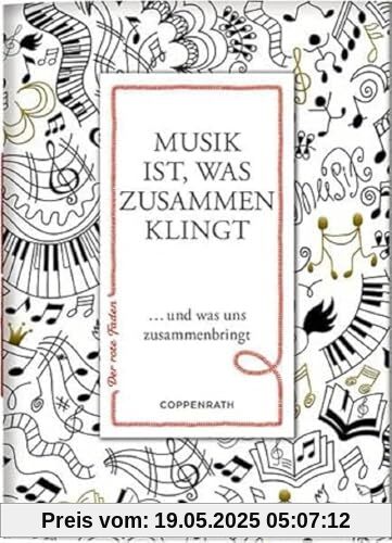 Musik ist, was zusammen klingt: ... und was uns zusammenbringt (Der rote Faden, 195, Band 195)