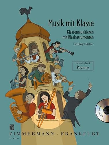 Musik mit Klasse: Klassenmusizieren mit Blasinstrumenten. Posaune. von Musikverlag Zimmermann [Zimmermann