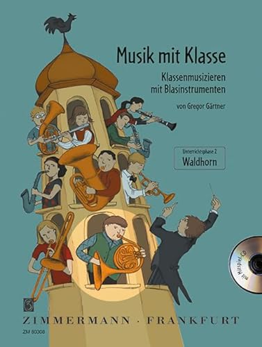 Musik mit Klasse: Klassenmusizieren mit Blasinstrumenten. Waldhorn.