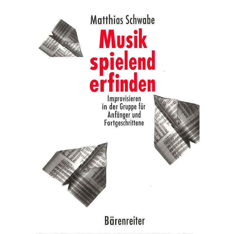 Musik spielend erfinden Musik spielend erfinden
