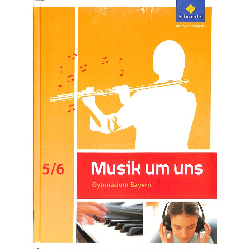 Musik um uns 5/6 - Ausgabe Gymnasium Bayern 2017