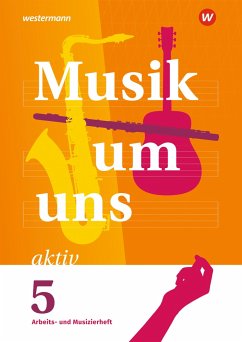 Musik um uns SI 5. Arbeits- und Musizierheft von Westermann Bildungsmedien