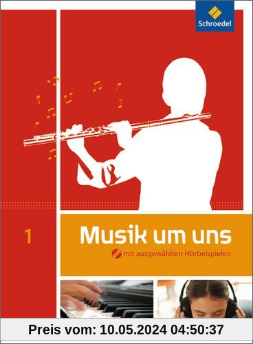 Musik um uns SI - 5. Auflage 2011: Schülerband 1 mit CD: Sekundarstufe 1 - Auflage 2011