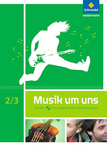 Musik um uns SI - 5. Auflage 2011: Schülerband 2 / 3 mit CD