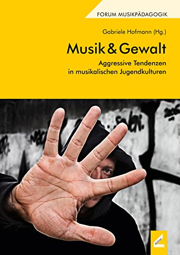 Musik & Gewalt: Aggressive Tendenzen in musikalischen Jugendkulturen (Augsburger Schriften) von Wißner-Verlag