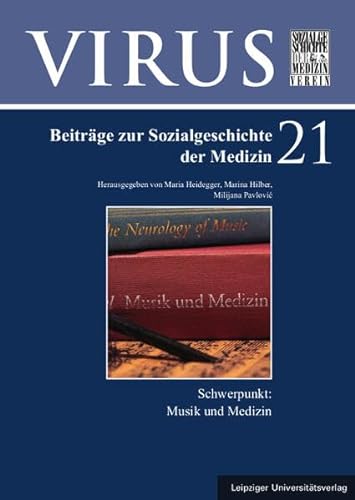 Musik und Medizin (Virus: Beiträge zur Sozialgeschichte der Medizin) von Leipziger Uni-Vlg