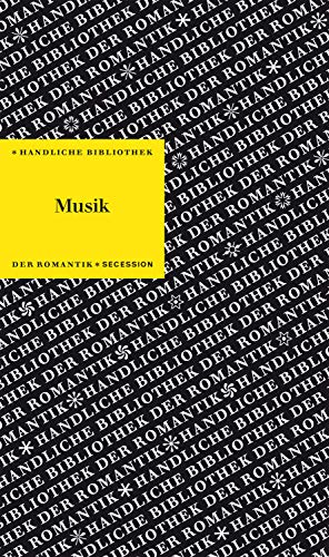 Musik: Handliche Bibliothek der Romantik Band 8 Musik: Handliche Bibliothek der Romantik Band 8