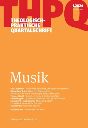Musik: Theologisch-praktische Quartalschrift 1/2024 Musik: Theologisch-praktische Quartalschrift 1/2024 von Pustet, F