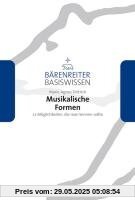 Musikalische Formen: 20 Möglichkeiten, die man kennen sollte (Bärenreiter Basiswissen)