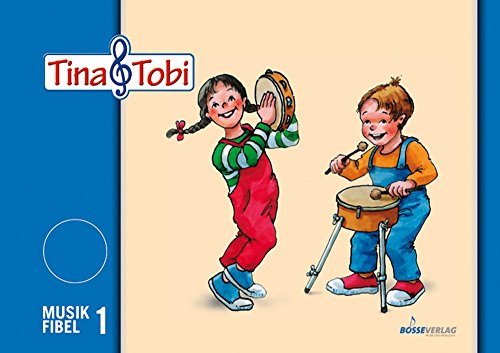 Musikalische Früherziehung - Musikschulprogramm "Tina & Tobi" / Musikalische Früherziehung - Musikschulprogramm "Tina & Tobi": Schülerlernmittel 1. ... 1, Elternblätter 1, Anwesenheitsmarken 1