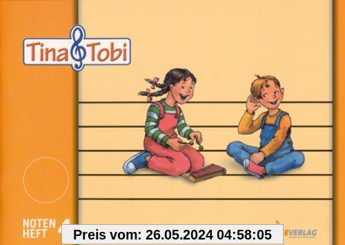 Musikalische Früherziehung - Musikschulprogramm "Tina & Tobi": Tina und Tobi. Notenschreibheft 4. Halbjahr. Zur Musikfibel: Notenschreibheft 4. Halbjahr. Musikalische Früherziehung