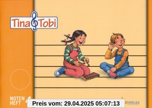 Musikalische Früherziehung - Musikschulprogramm "Tina & Tobi": Tina und Tobi. Notenschreibheft 4. Halbjahr. Zur Musikfibel: Notenschreibheft 4. Halbjahr. Musikalische Früherziehung