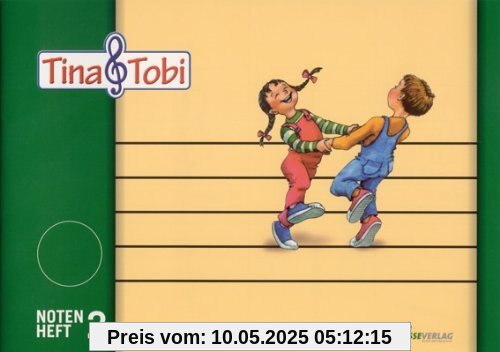 Musikalische Früherziehung - Musikschulprogramm Tina & Tobi: Musikalische Früherziehung - Musikschulprogramm "Tina & Tobi": Notenheft 2 (2. Halbjahr)