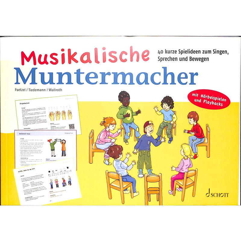 Musikalische Muntermacher | 40 kurze Spielideen zum Singen Sprechen und Bewegen