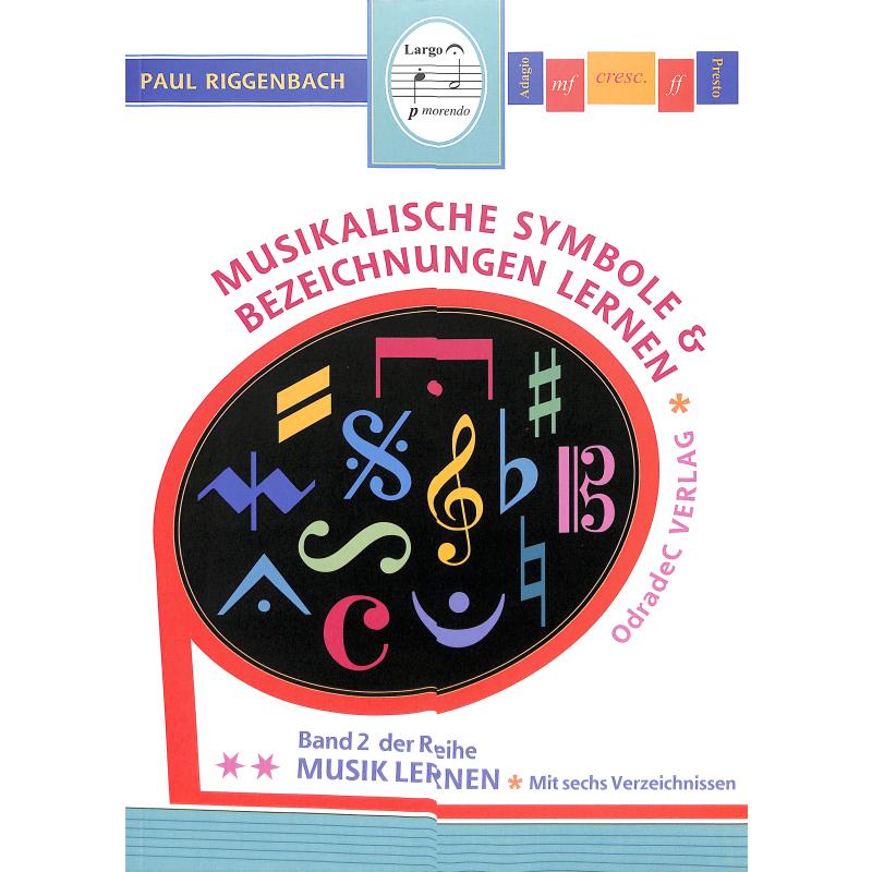 Musikalische Symbole + Bezeichnungen lernen Musikalische Symbole + Bezeichnungen lernen