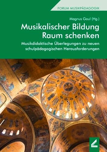 Musikalischer Bildung Raum schenken: Musikdidaktische Überlegungen zu neuen schulpädagogischen Herausforderungen (Regensburger Schriften) von Hollitzer Wissenschaftsverlag
