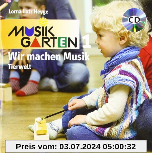 Musikgarten 1 : Wir machen Musik - Tierwelt, m. Audio-CD