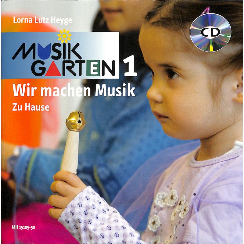 Musikgarten 1 | Wir machen Musik - zu Hause Musikgarten 1 | Wir machen Musik - zu Hause