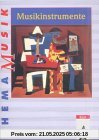 Musikinstrumente: Themenheft Klasse 5-13 (Thema Musik)