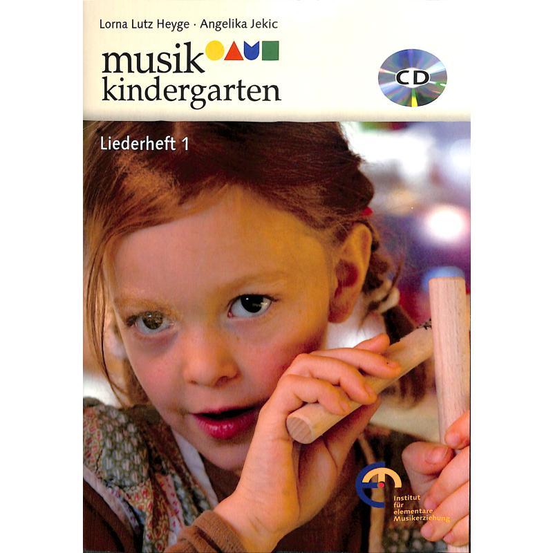 Musikkindergarten - Liederheft 1 Musikkindergarten - Liederheft 1
