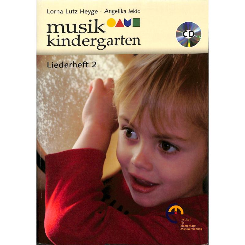 Musikkindergarten - Liederheft 2 Musikkindergarten - Liederheft 2