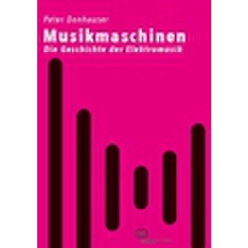 Musikmaschinen | Die Geschichte der Elektromusik