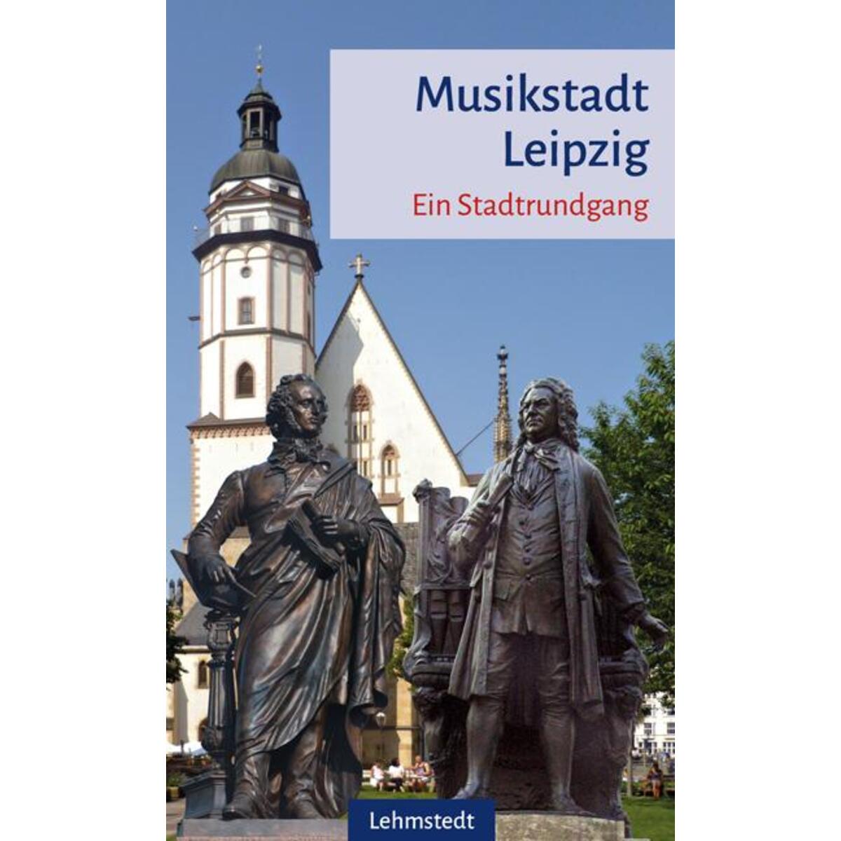 Musikstadt Leipzig von Lehmstedt Verlag