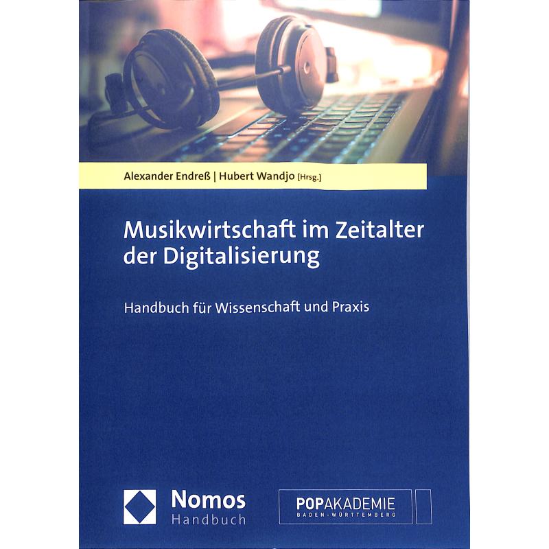 Musikwirtschaft im Zeitalter der Digitalisierung | Handbuch für Wissenschaft und Praxis