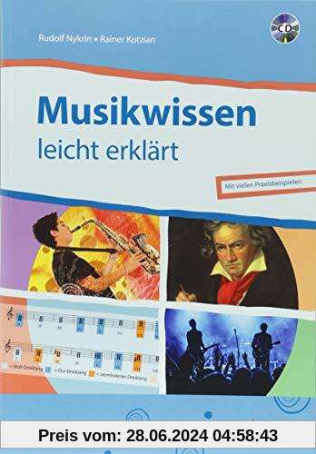 Musikwissen - leicht erklärt: Mit vielen Praxisbeispielen. Ausgabe mit CD.
