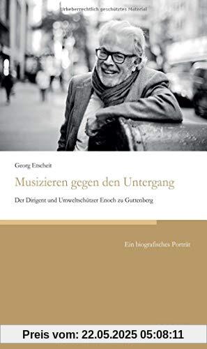 Musizieren gegen den Untergang: Der Dirigent und Umweltschützer Enoch zu Guttenberg