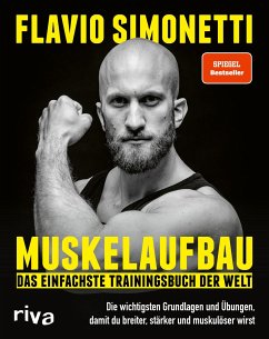 Muskelaufbau - Das einfachste Trainingsbuch der Welt von Riva / riva Verlag