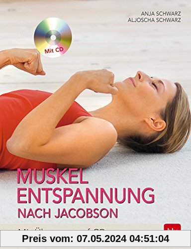 Muskelentspannung nach Jacobson: mit Übungen auf CD