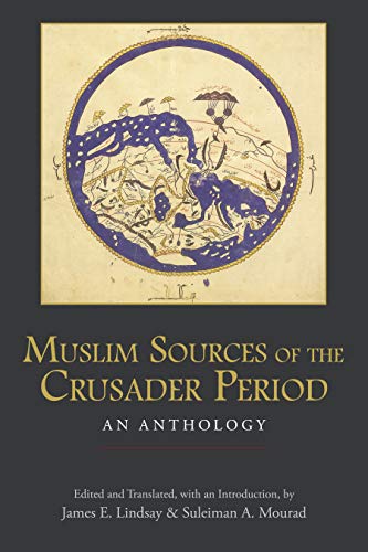 Muslim Sources of the Crusader Period: An Anthology von Hackett Publishing Co, Inc