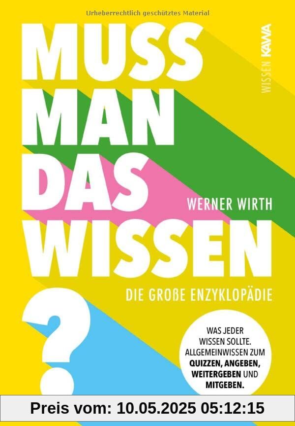 Muss man das wissen?: Die große Enzyklopädie
