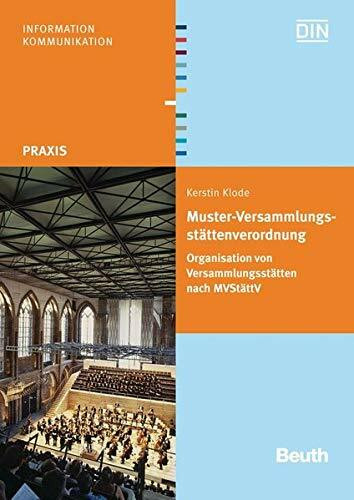 Muster-Versammlungsstättenverordnung: Organisation von Versammlungsstätten nach MVStättV Mit C...