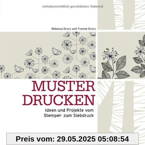 Muster drucken: Ideen und Projekte vom Stempel- zum Siebdruck