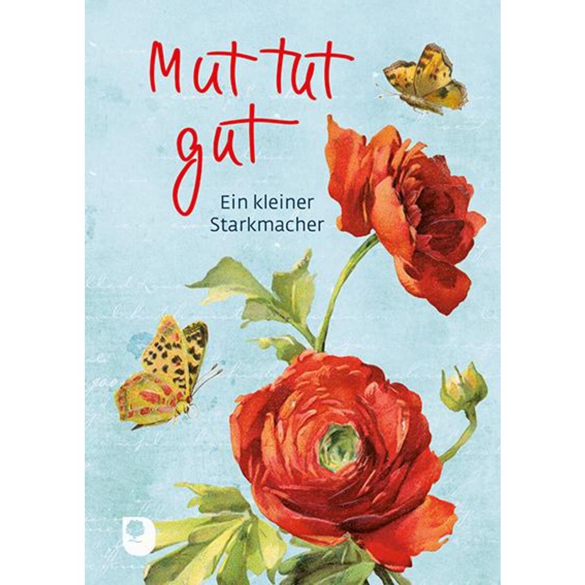 Mut tut gut Mut tut gut von Eschbach Verlag Am