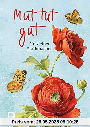 Mut tut gut: Ein kleiner Starkmacher (Eschbacher Herzenwünsche)