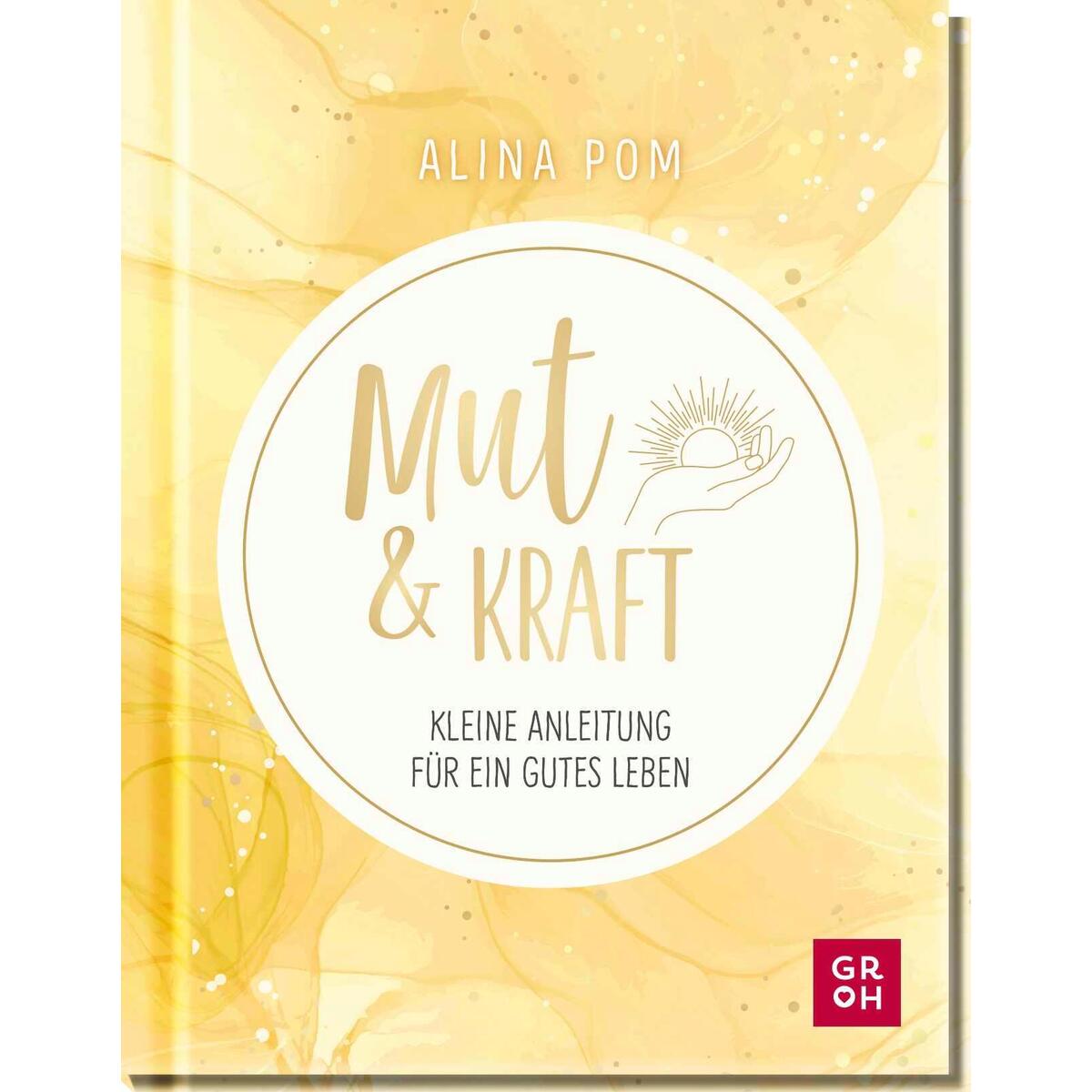 Mut & Kraft Mut & Kraft von Groh Verlag