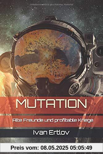 Mutation: Alte Freunde und profitable Kriege (Avatar Reihe, Band 1)