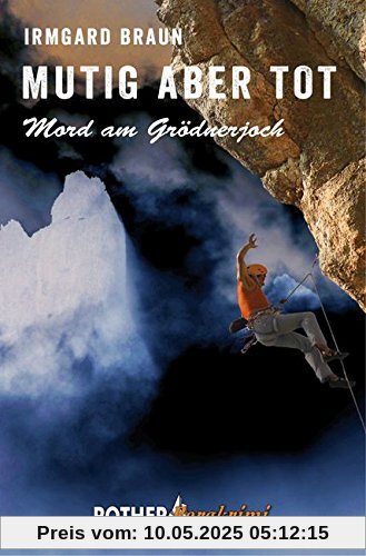 Mutig aber tot: Mord am Grödnerjoch