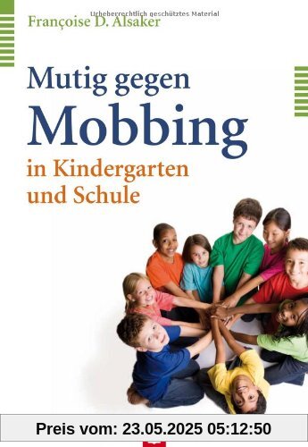 Mutig gegen Mobbing: in Kindergarten und Schule