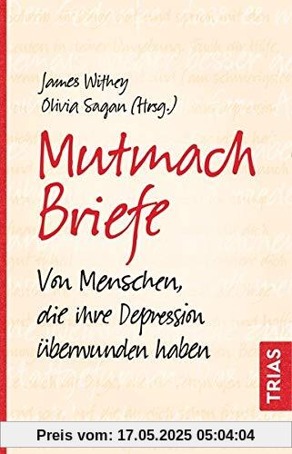 Mutmach-Briefe: Von Menschen, die ihre Depression überwunden haben